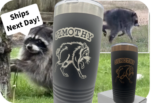 Jimothy Tumbler, Coffee Mug, Baby Raccoon, Trash Panda!